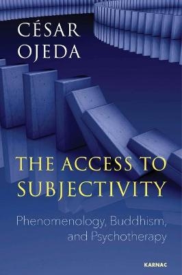 The Access to Subjectivity - Cesar Ojeda