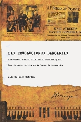 Las revoluciones bancarias - Alberto Le�n Cebri�n