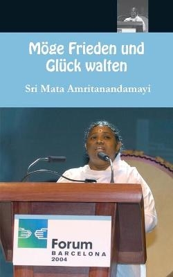 Möge Frieden und Glück walten -  Sri Mata Amritanandamayi Devi