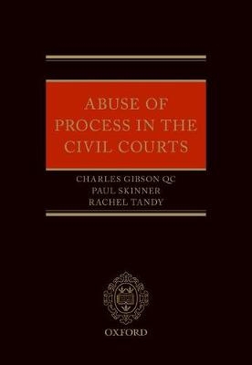 Abuse of Process in the Civil Courts -  Gibson Et Al