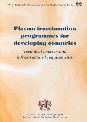 Plasma Fractionation Programme for Developing Countries - F. Ala, T. Burnouf, M. El Nagueh