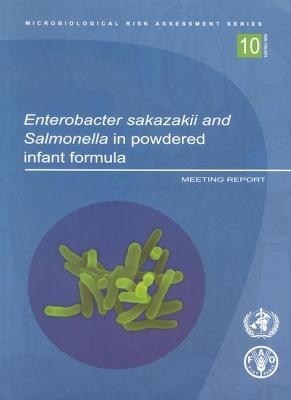 Enterobacter Sakazakii and Salmonella in Powdered Infant Formula, Meeting Report - 