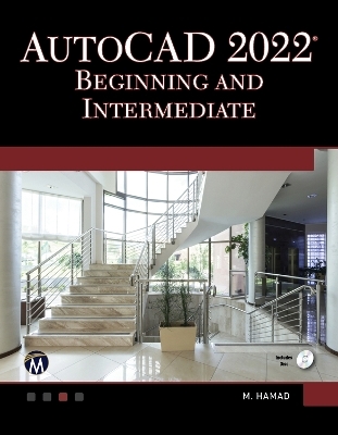 AutoCAD 2022 Beginning and Intermediate - Munir Hamad