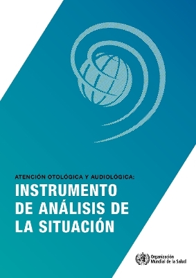 Atenci�n Otol�gica Y Audiol�gica -  World Health Organization