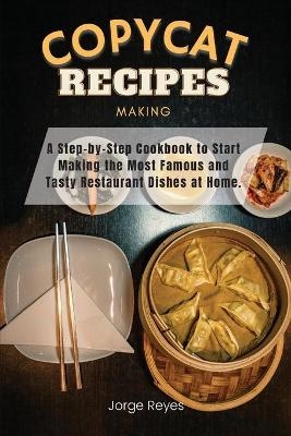 Copycat Recipes Making - Jorge Reyes