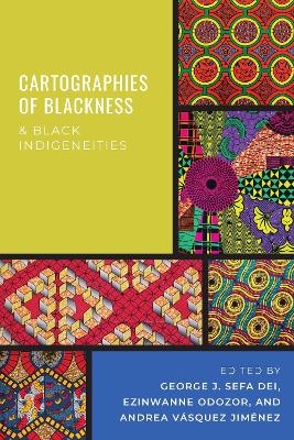 Cartographies of Blackness and Black Indigeneities - 