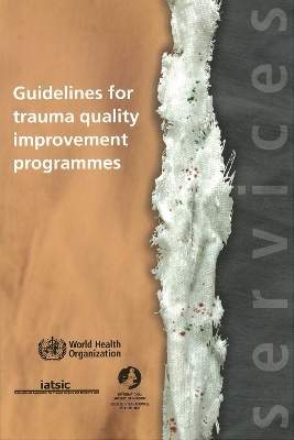 Guidelines for Trauma Quality Improvement Programmes -  World Health Organization