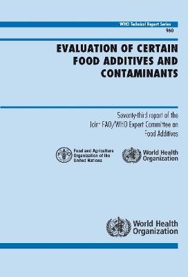 Evaluation of Certain Food Additives and Contaminants -  World Health Organization