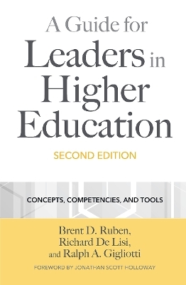 A Guide for Leaders in Higher Education - Brent D. Ruben, Richard De Lisi, Ralph A. Gigliotti