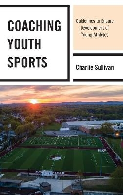 Coaching Youth Sports - Charlie Sullivan