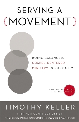 Serving a Movement - Timothy Keller