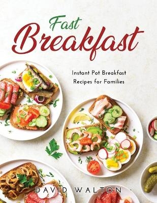 Fast Breakfast - David Walton