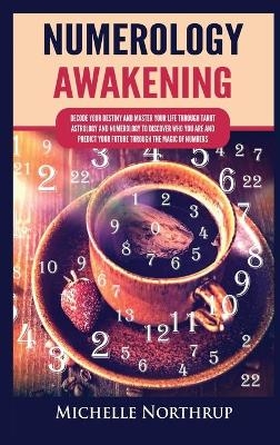 Numerology Awakening - Michelle Northrup