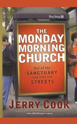 The Monday Morning Church - Jerry Cook