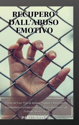 Recupero dall'Abuso Emotivo - Emotional Abuse Recovery -  Daniel Robinson