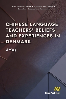 Chinese Language Teachers’ Beliefs and Experiences in Danish Context - Li Wang