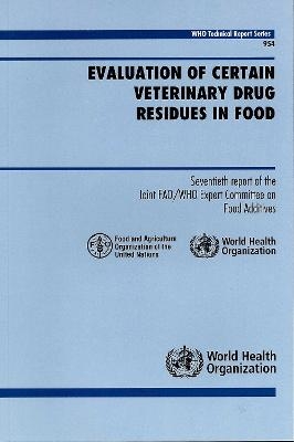 Evaluation of Certain Veterinary Drug Residues in Food - 