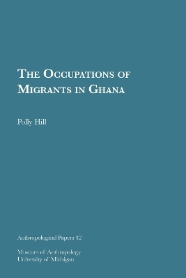 The Occupations of Migrants in Ghana - Polly Hill