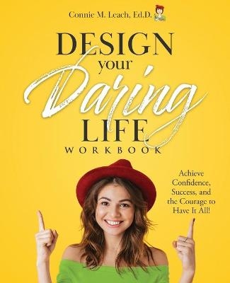 Design Your Daring Life - Connie M Leach