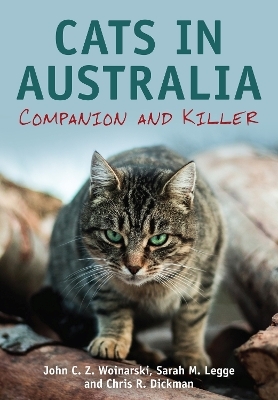 Cats in Australia - John C. Z. Woinarski, Sarah M. Legge, Chris R. Dickman
