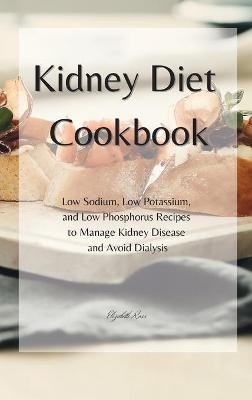 KIDNEY Diet Cookbook - Elizabeth Ross