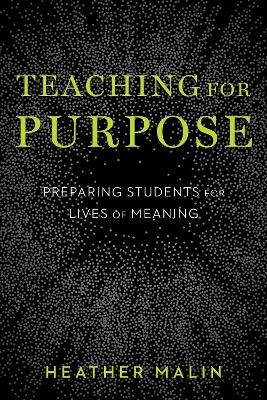 Teaching for Purpose - Heather Malin