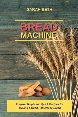 Bread Machine - Sarah Beth