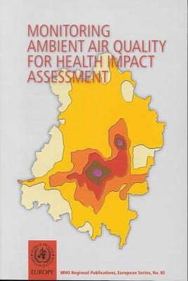 Monitoring Ambient Air Quality for Health Impact Assessment -  World Health Organization(WHO)