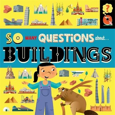 So Many Questions: About Buildings - Sally Spray