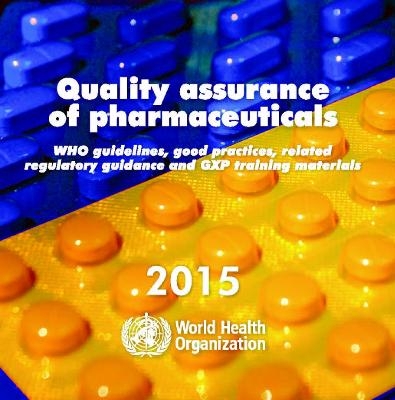 Quality assurance of pharmaceuticals -  World Health Organization