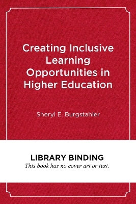 Creating Inclusive Learning Opportunities in Higher Education - Sheryl  E. Burgstahler