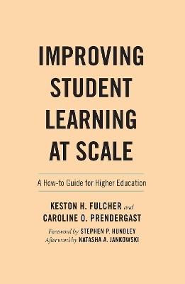 Improving Student Learning at Scale - Keston H. Fulcher, Caroline Prendergast