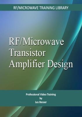RF/Microwave Transistor Amplifier Design - Les Besser