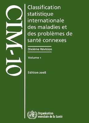 Classification Statistique Internationale Des Maladies Et Des Problemes de Sante Connexes -  World Health Organization