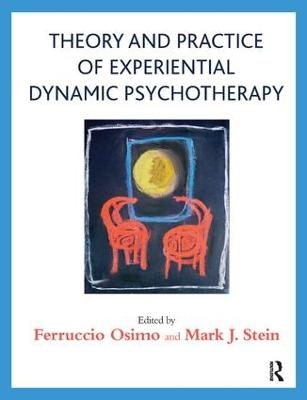 Theory and Practice of Experiential Dynamic Psychotherapy - 