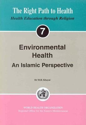 Environmental Health, an Islamic Perspective - M.H. Khayat