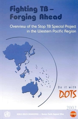 Fighting TB -  Who Regional Office for the Western Pacific