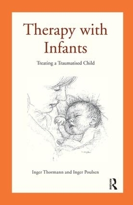 Therapy with Infants - Inger Poulsen, Inger Thormann