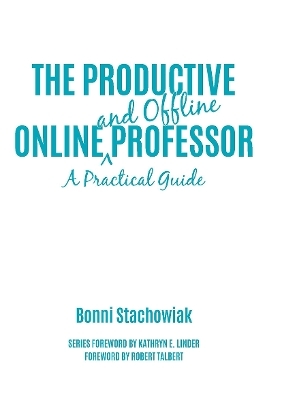 The Productive Online and Offline Professor - Bonni Stachowiak