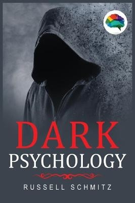 Dark Psychology - Russell Schmitz