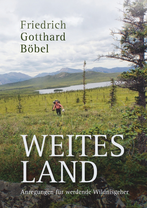 Weites Land - Friedrich Gotthard Böbel