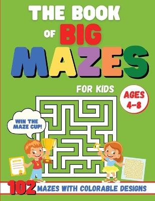 The Book of Big Mazes for Kids - Scarlett Moon