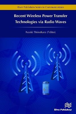 Recent Wireless Power Transfer Technologies via Radio Waves - 