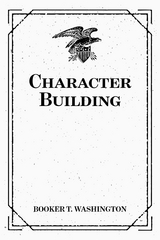 Character Building - Booker T. Washington