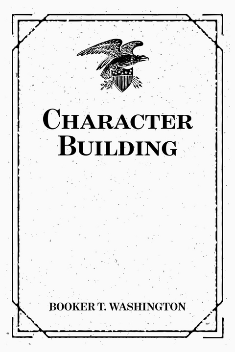 Character Building - Booker T. Washington