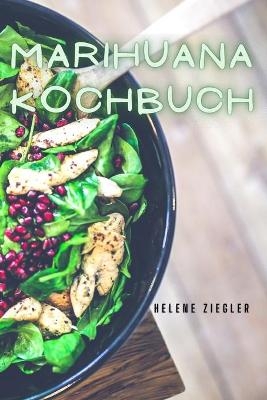 Marihuana Kochbuch 50 gesunde Rezepte für das Frühstück - Helene Ziegler