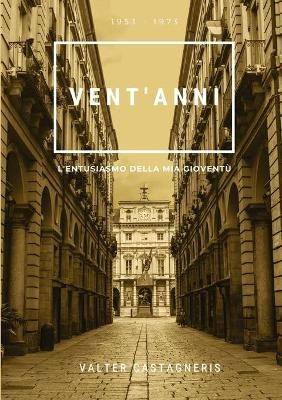 Vent'anni - Valter Castagneris