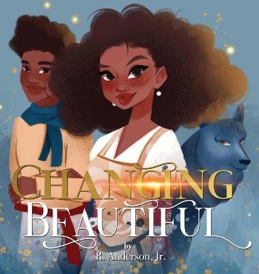 Changing Beautiful - R Anderson  Jr
