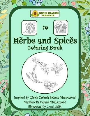 Science Creations A to Z Herbs and Spices Coloring Book - Serena Muhammad