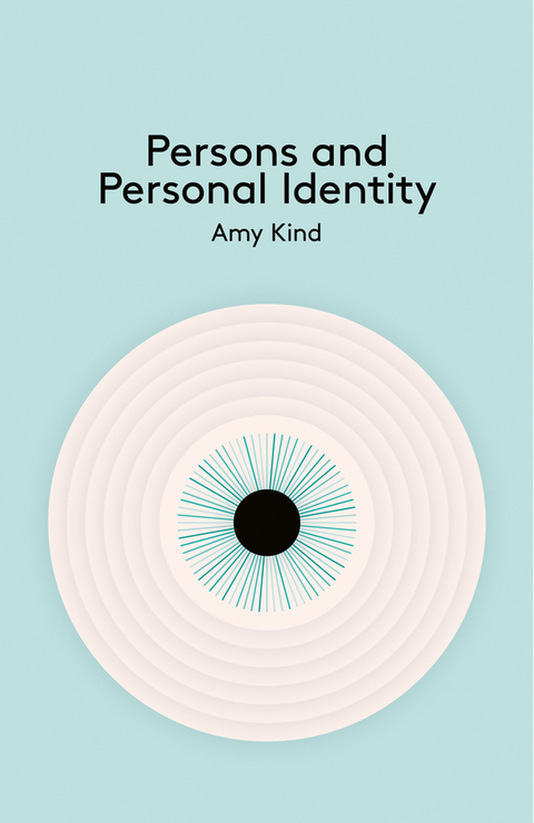 Persons and Personal Identity - Amy Kind